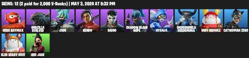 [PC/PSN/XBOX] | 12 skins | 500 V-bucks | Hero Baymax | Godzilla Evolved | Jade | Kendo | Daigo | Shadow Blade Hope | Nyanja | Underworld Desdemona | Full Access