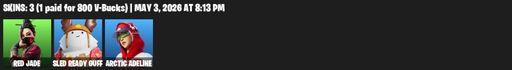 [PC/PSN/XBOX] | 3 skins | Red Jade | Sled Ready Guff | Arctic Adeline | Utility Claymore | Gum Brawler | Designated Hitters | Nanner Bashers | Full Access