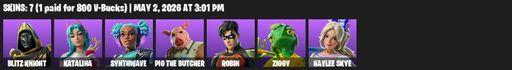 [PC/PSN/XBOX] | 7 skins | 700 V-bucks | Blitz Knight | Katalina | Synthwave | Pig the Butcher | Robin | Ziggy | Haylee Skye | Hadean Key | Full Access