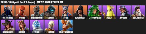 [PC/XBOX] | 15 skins | The Ice King | Hybrid | The Prisoner | Zenith | Lynx | Blackheart | Lt. Evergreen | Peely | Powder | Sgt. Winter | Sidewinder | Full Access