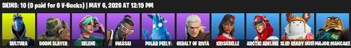 [PC/XBOX] | 10 skins | Sultura | Doom Slayer | Selene | Massai | Polar Peely | Geralt of Rivia | Krisabelle | Arctic Adeline | Sled Ready Guff | Full Access