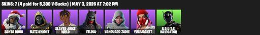 [PC/PSN/XBOX] | 7 skins | Santa Dogg | Blitz Knight | Slayer Juice WRLD | Felina | Vanguard Zadie | Yulejacket | B.R.U.T.E. Navigator | Golden Nemesis | Full Access