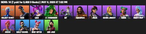 [PC/PSN/XBOX] | 14 skins | Galaxy Scout | Fade | Lace | Lt. Evergreen | Kit | Aquaman | Jules | Scuba Jonesy | Siona | Party MVP | Ocean | Full Access