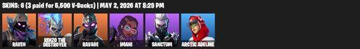 [PC/PSN/XBOX] | 6 skins | 650 V-bucks | Raven | Renzo the Destroyer | Ravage | Imani | Sanctum | Arctic Adeline | The Destroyer's Destroyer | Full Access