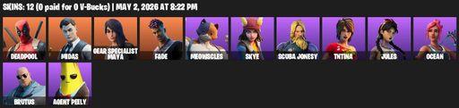 [PC/PSN/XBOX] | 12 skins | Deadpool | Midas | Gear Specialist Maya | Fade | Meowscles | Skye | Scuba Jonesy | TNTina | Jules | Ocean | Brutus | Full Access