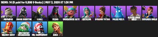 [PC/PSN/XBOX] | 14 skins | Meowdas | Chaos Director | 1-Ball | Felina | Undercover Skye | Katalina | Dynamo TNTina | Polar Peely | Slayer Juice WRLD | Full Access