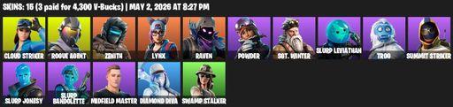 [PC/PSN/XBOX] | 15 skins | Cloud Striker | Rogue Agent | Zenith | Lynx | Raven | Powder | Sgt. Winter | Slurp Leviathan  | Trog | Summit Striker | Full Access