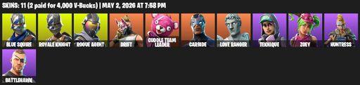 [PC/PSN/XBOX] | 11 skins | Royale Knight | Blue Squire | Rogue Agent | Drift | Cuddle Team Leader | Carbide | Love Ranger | Teknique | Zoey | Huntress | Full Access