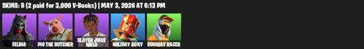 [PC/PSN/XBOX] | 5 skins | Felina | Pig the Butcher | Slayer Juice WRLD | Holiday Boxy | Runway Racer | Nanner Bashers | Butcher's Knife | Full Access