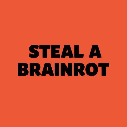 Steal a Brainrot