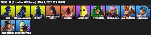 [PC/XBOX] | 12 skins | Fixer | Carbon Commando | Trilogy | Gear Specialist Maya | Deadpool | Agent Peely | Lt. Evergreen | Vivi Chroma | Wooly Warrior | Full Access