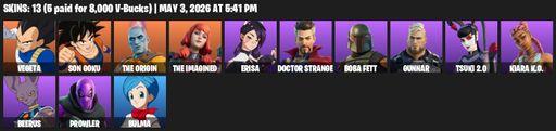 [PC/PSN/XBOX] | 13 skins | Vegeta | Son Goku | The Origin | The Imagined | Erisa | Doctor Strange | Boba Fett | Gunnar | Tsuki 2.0 | Kiara K.O. | Full Access