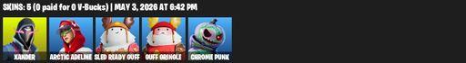 [PC/PSN] | 5 skins | 500 V-bucks | Xander | Arctic Adeline | Sled Ready Guff | Guff Gringle | Chrome Punk | Spider Snare | Sledgecracker | Full Access