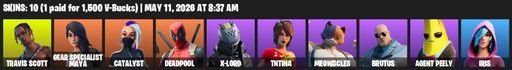 [PC/PSN/XBOX] | 10 skins | Travis Scott | Gear Specialist Maya | Catalyst | Deadpool | X-Lord | TNTina | Meowscles | Brutus | Agent Peely | Iris | Full Access