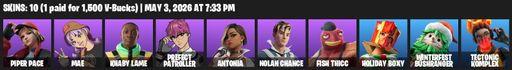 [PC/PSN/XBOX] | 10 skins | Piper Pace | Mae | Khaby Lame | Prefect Patroller | Antonia | Nolan Chance | Fish Thicc | Holiday Boxy | Full Access
