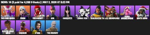 [PC/PSN] | 14 skins | The Cube Queen | Torin | Yulejacket | Kor | Charlotte | Toona Fish | Trailblazer Tai | J.B. Chimpanski | Fabio Sparklemane | Full Access