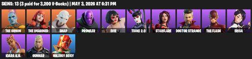 [PC/XBOX] | 13 skins | The Origin | The Imagined | Snap | Prowler | Evie | Tsuki 2.0 | Starflare | Doctor Strange | The Flash | Erisa | Kiara K.O. | Full Access