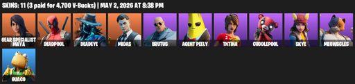[PC/PSN/XBOX] | 11 skins | Gear Specialist Maya | Deadpool | Deadeye | Midas | Brutus | Agent Peely | TNTina | Cuddlepool | Skye | Meowscles | Guaco | Full Access