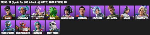 [PC/PSN/XBOX] | 14 skins | 700 V-bucks | Robin | Synthwave | Battle Gamer Mae | Ziggy | Morgan Myst | Superman | Lightrider | Killswitch | Yoo-mi | Full Access