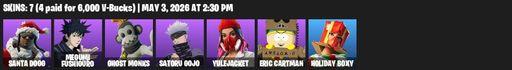 [PC/PSN/XBOX] | 7 skins | 600 V-bucks | Santa Dogg | Megumi Fushiguro | GHOST Monks | Satoru Gojo | Yulejacket | Eric Cartman | Holiday Boxy | Full Access