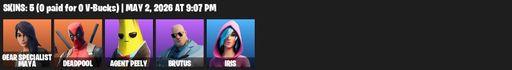 [PC/PSN] | 5 skins | Gear Specialist Maya | Deadpool | Agent Peely | Brutus | Iris | Hack & Smash | TNTeeth | Peppermint Pick | Pop Axe | Full Access