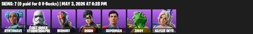 [PC/PSN/XBOX] | 7 skins | 500 V-bucks | Synthwave | First Order Stormtrooper | Burnoff | Robin | Superman | Ziggy | Haylee Skye | Full Access