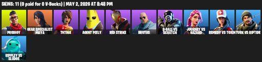 [PC/PSN/XBOX] | 11 skins | Prodigy | Gear Specialist Maya | TNTina | Agent Peely | Red Strike | Brutus | 8-Ball vs Scratch | Journey vs Hazard | Full Access