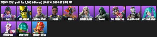 [PC/PSN] | 13 skins | 850 V-bucks | Dali | Peelverine | Captain Jones | Shuri | Polus | Emma Frost | Doom | The Operator | War Machine | Hatsune Miku | Full Access